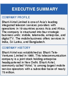 Text Box: EXECUTIVE SUMMARYCOMPANY PROFILEBharti Airtel Limited is one of Asia's leading integrated telecom services providers with operations in 19 countries across Asia and Africa. The company is structured into four strategic business units: mobile, telemedia, enterprise, and digital TV. The mobile business offers services in India, Sri Lanka, and Bangladesh.COMPANY HISTORYBharti Airtel was established as Bharti Tele-Ventures Limited in 1985. This telecommunication company is a joint stock holding enterprise headquartered in New Delhi. Bharti Airtel, commonly called "Airtel," is among largest mobile service operators with a subscriber base of nearly 75 million.