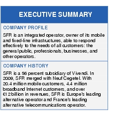 Text Box: EXECUTIVE SUMMARYCOMPANY PROFILESFR is an integrated operator, owner of its mobile and fixed-line infrastructures, able to respond effectively to the needs of all customers: the general public, professionals, businesses, and other operators.COMPANY HISTORYSFR is a 56 percent subsidiary of Vivendi. In 2009, SFR merged with Neuf Cegetel. With 20.4 million mobile customers, 4.4 million broadband Internet customers, and over €12 billion in revenues, SFR is Europe's leading alternative operator and France's leading alternative telecommunications operator.