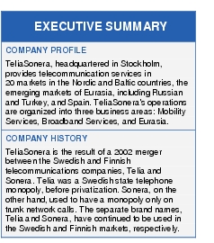 Text Box: EXECUTIVE SUMMARYCOMPANY PROFILETeliaSonera, headquartered in Stockholm, provides telecommunication services in 20 markets in the Nordic and Baltic countries, the emerging markets of Eurasia, including Russian and Turkey, and Spain. TeliaSonera's operations are organized into three business areas: Mobility Services, Broadband Services, and Eurasia.COMPANY HISTORYTeliaSonera is the result of a 2002 merger between the Swedish and Finnish telecommunications companies, Telia and Sonera. Telia was a Swedish state telephone monopoly, before privatization. Sonera, on the other hand, used to have a monopoly only on trunk network calls. The separate brand names, Telia and Sonera, have continued to be used in the Swedish and Finnish markets, respectively.